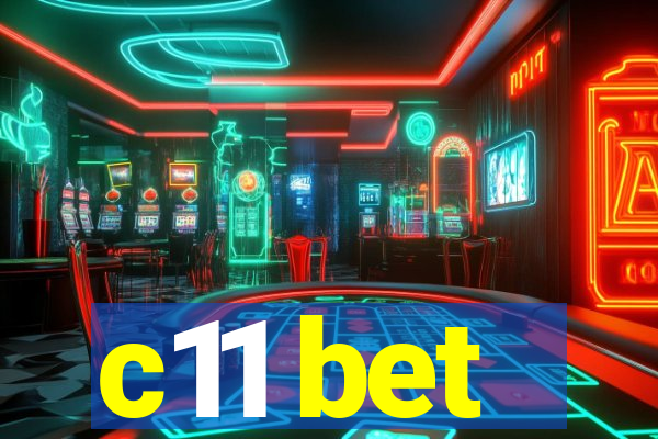 c11 bet